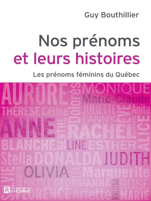 Title details for Nos prénoms et leurs histoires--Tome 2 by Guy Bouthillier - Available